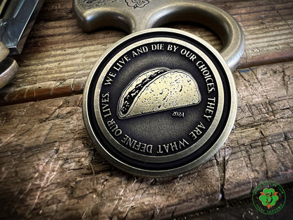 "Live & Die by Your Choices" Challenge Coins